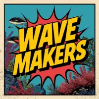 Wave Makers